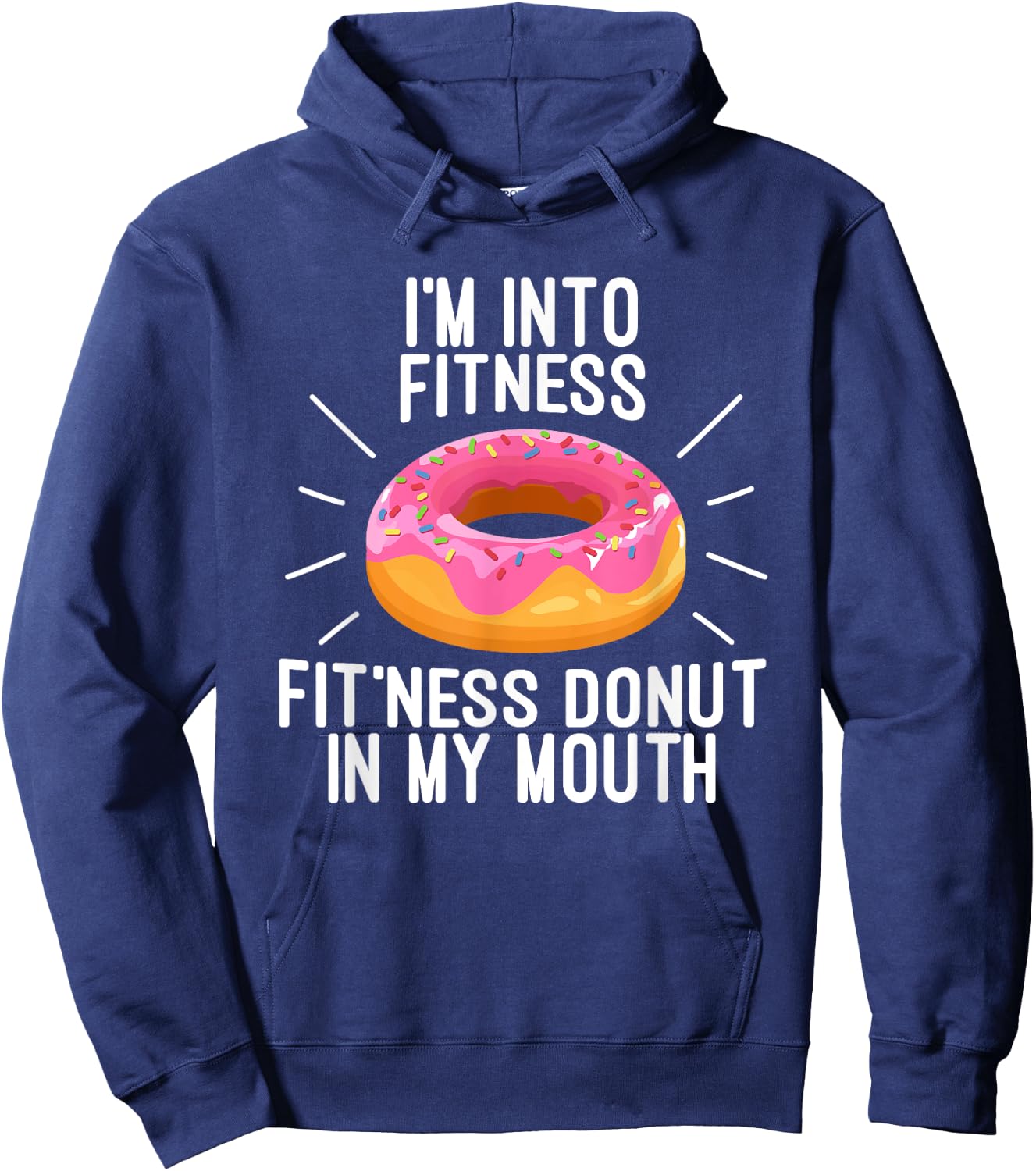 I'm Into Fitness - Fit'ness Donut In My Mouth Hoodie - Hoodie | Navy