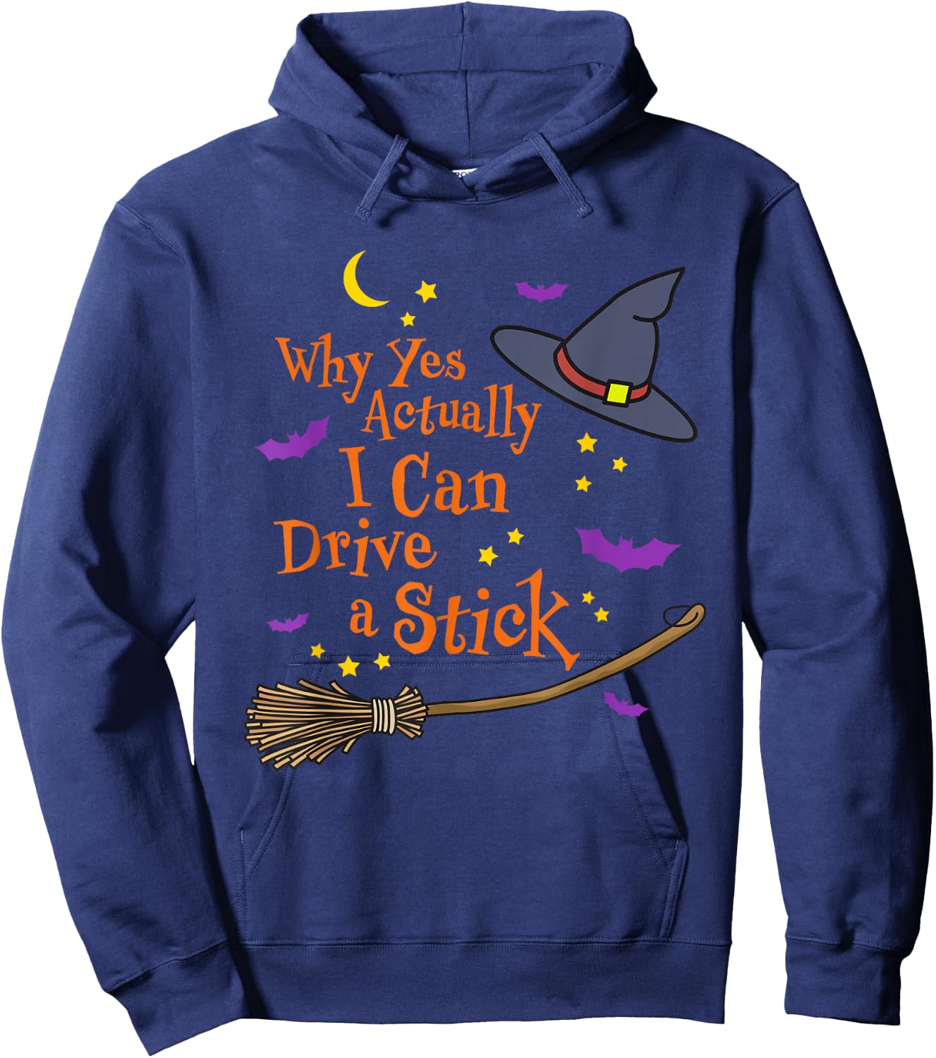Why Yes Actually I Can Drive A Stick Halloween Witch Hoodie - Hoodie | Navy