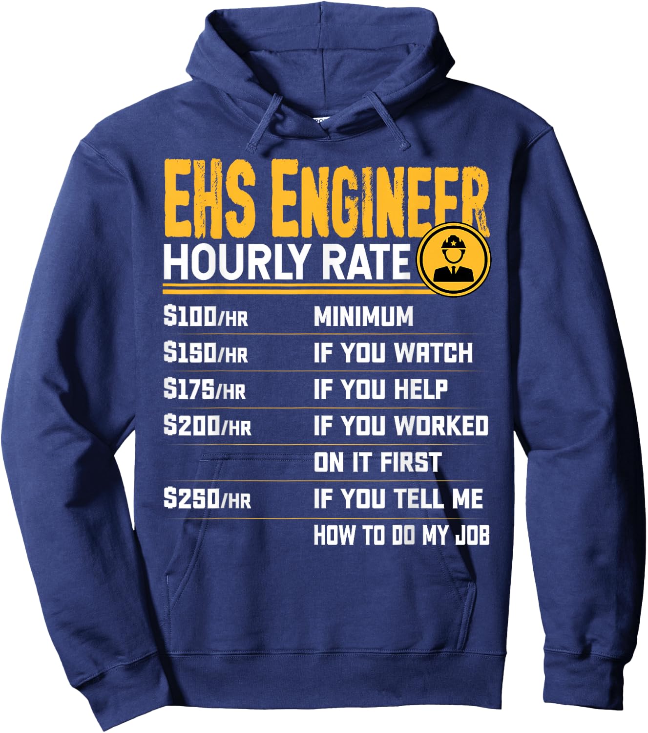 EHS Engineer Hourly Rate - Funny EHS Technician Technologist Hoodie - Hoodie | Navy