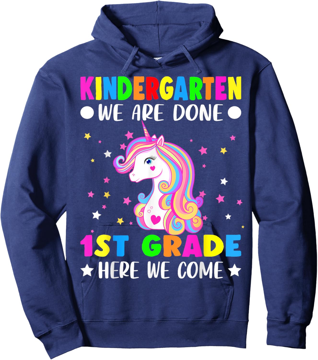 Unicorn Kindergarten Graduation for Girls Done First Grade Hoodie - Hoodie | Navy