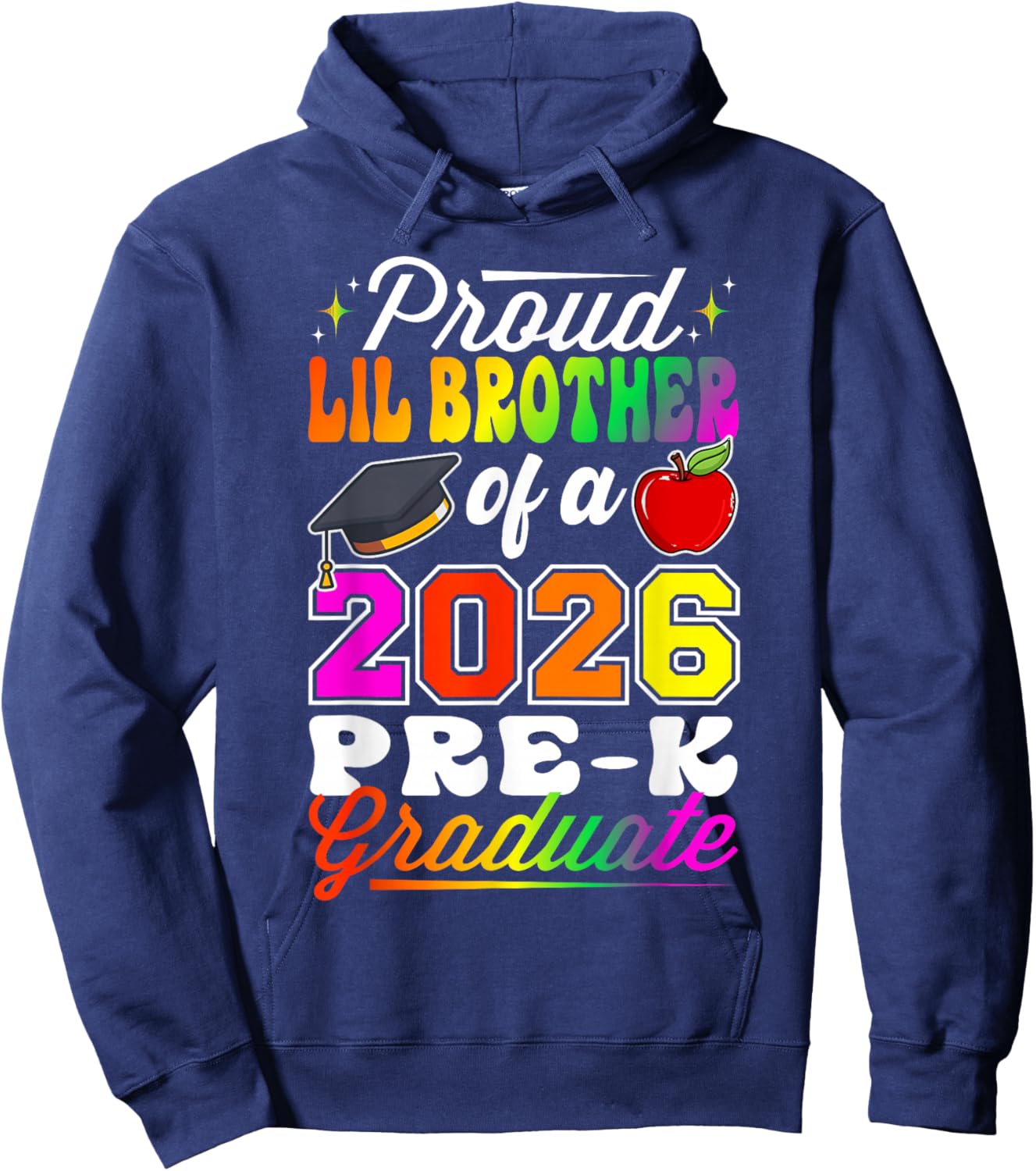 Proud Lil Brother of A 2026 Pre k Graduate Graduation 2026 Hoodie - Hoodie | Navy