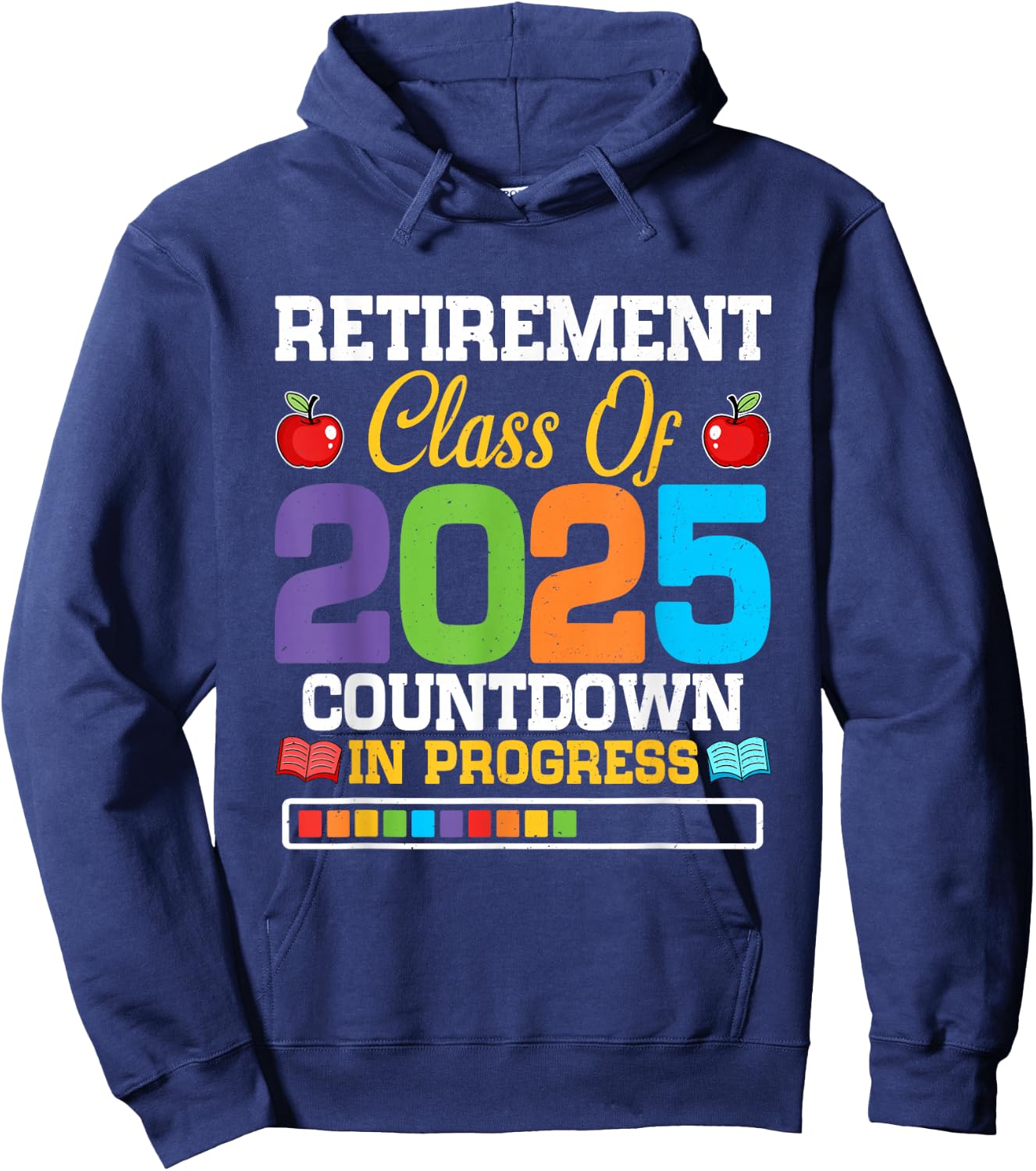 Funny Teacher Retirement Class of 2025 Countdown in Progress Hoodie - Hoodie | Navy