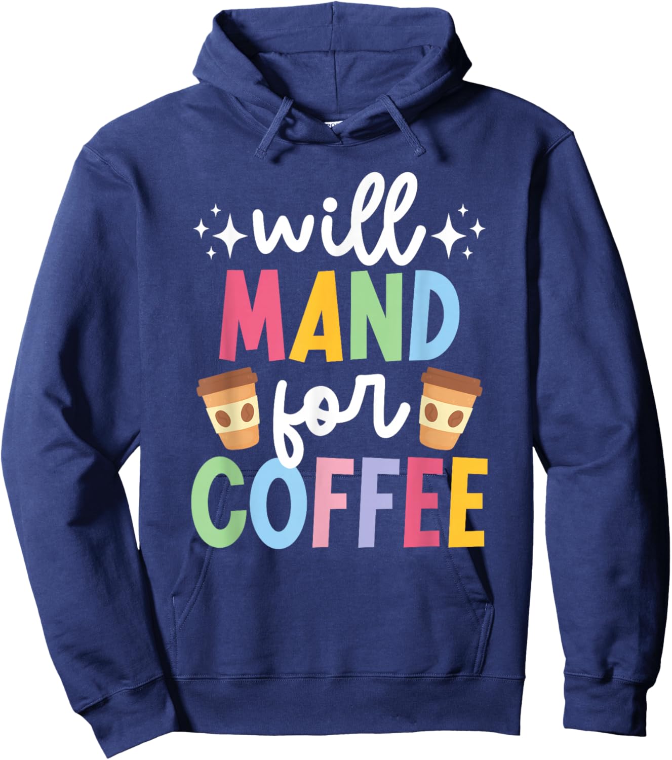 Will Mand For Coffee ABA Therapist ABA Therapy Hoodie - Hoodie | Navy