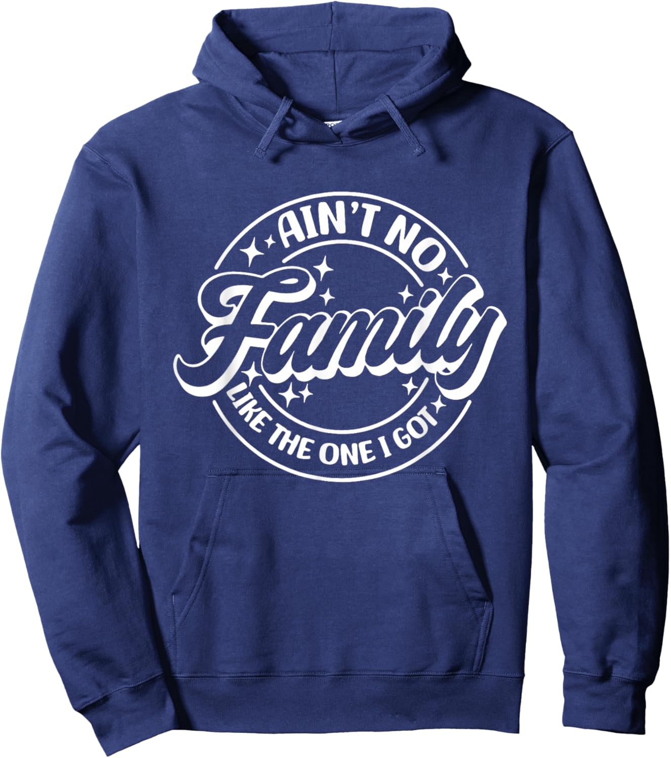 Ain't No Family Like The One I Got, Family Trip, Family Hoodie - Hoodie | Navy