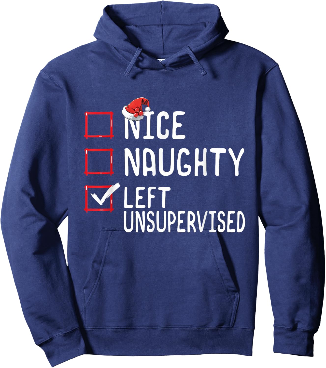 Nice Naughty Left Unsupervised Funny Santa Christmas List Hoodie - Hoodie | Navy
