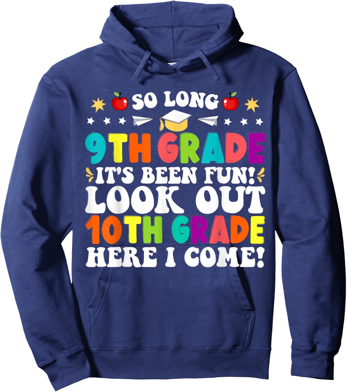 So Long 9th Grade Here I Come 10th Grade Funny Graduation Hoodie - Hoodie | Navy