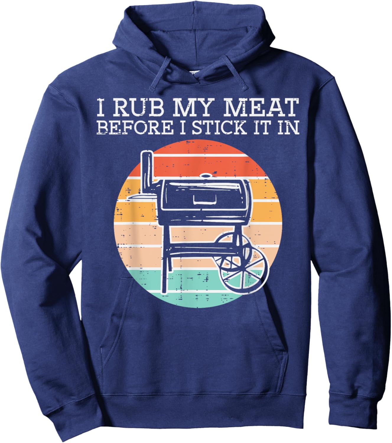 Bbq Rub My Meat Before Stick Retro Funny Barbecue Grill Men Hoodie - Hoodie | Navy