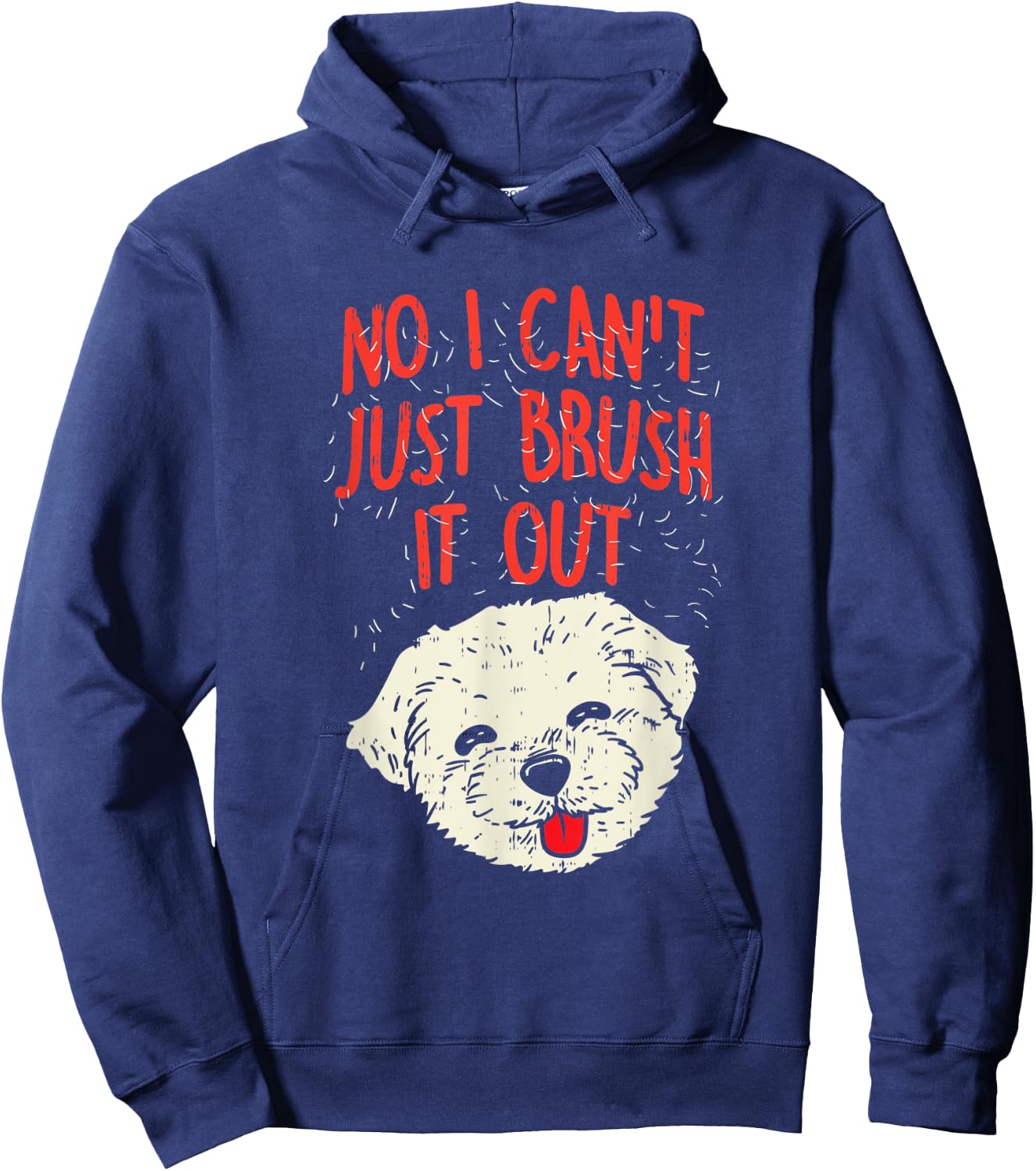 Funny Dog Groomer Maltese Hair No I Cant Just Brush It Out Hoodie - Hoodie | Navy