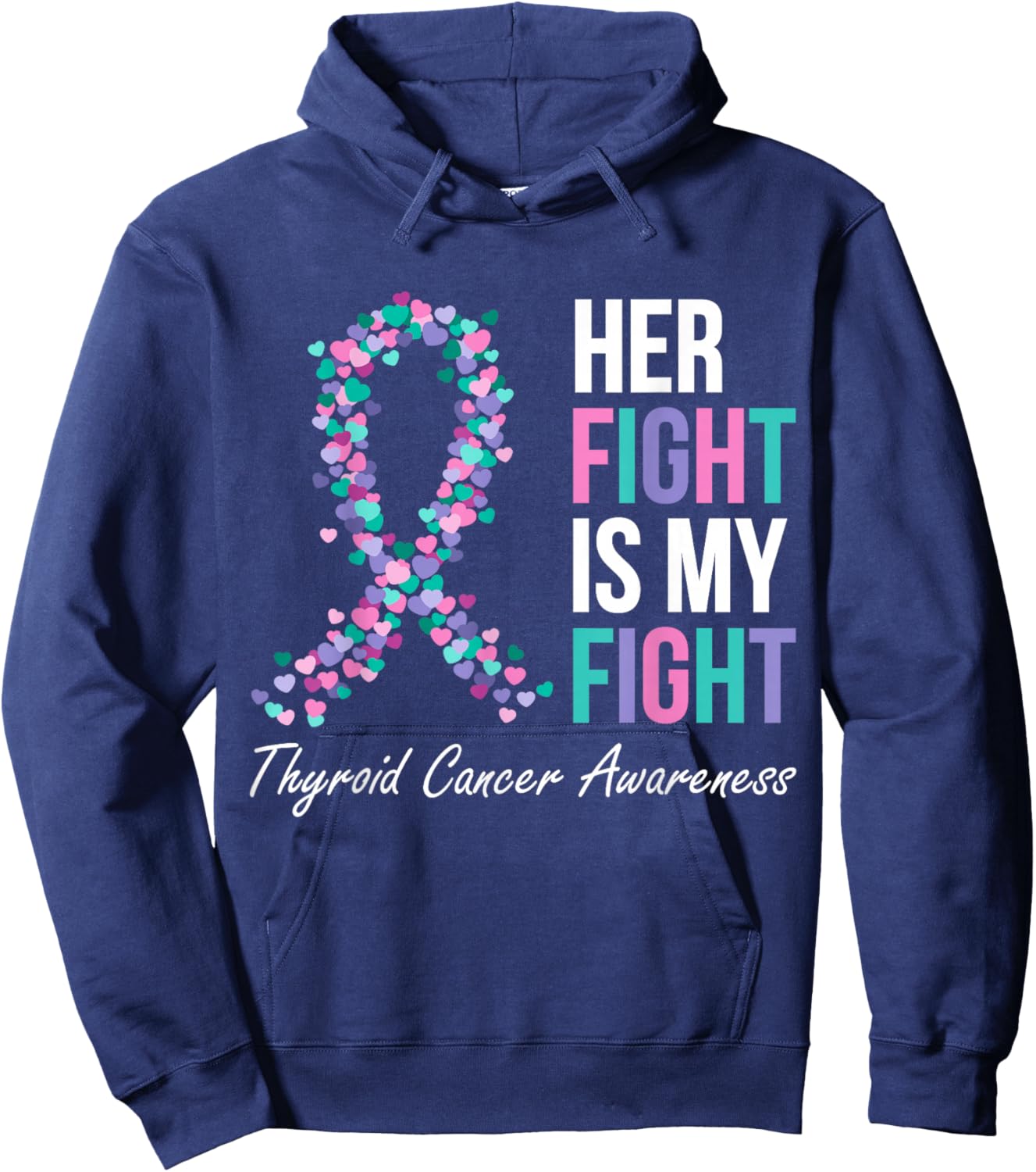 Thyroid Cancer Awareness Ribbon Her Fight Is My Fight Family Hoodie - Hoodie | Navy