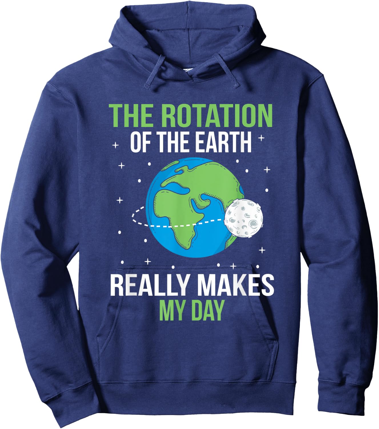 The Rotation Of The Earth Really Makes My Day Hoodie - Hoodie | Navy
