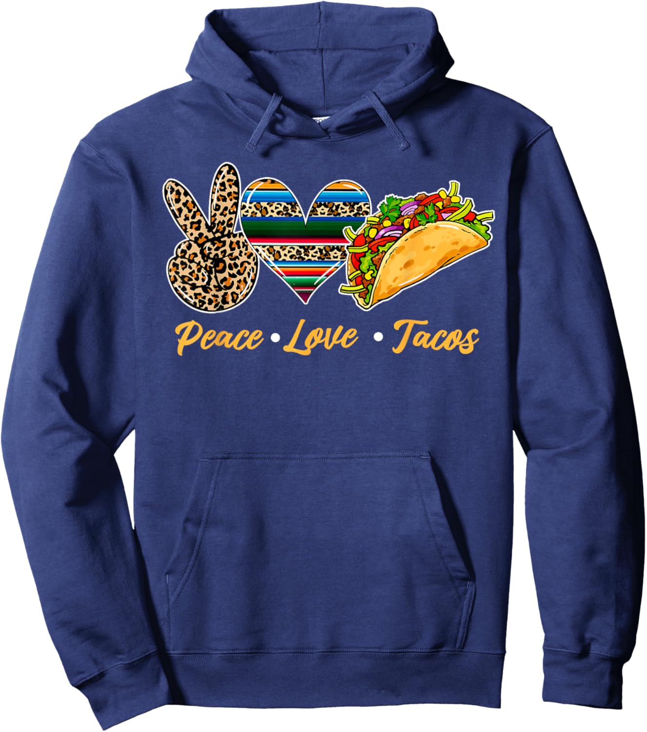 Cute Peace Love Tacos Cute Taco Tuesday Mexican Food Lovers Hoodie - Hoodie | Navy