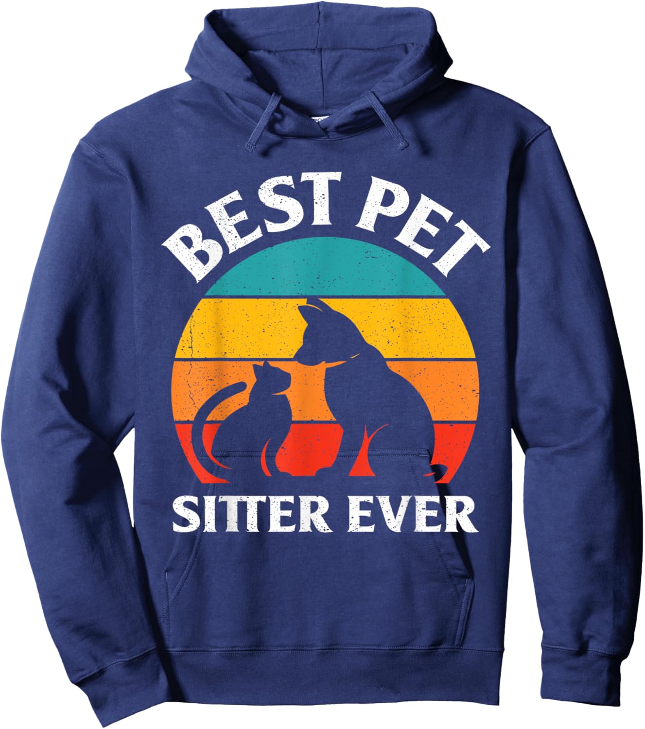 Best Pet Sitter Ever Pet Sitting Watcher Pet Sitter Hoodie - Hoodie | Navy