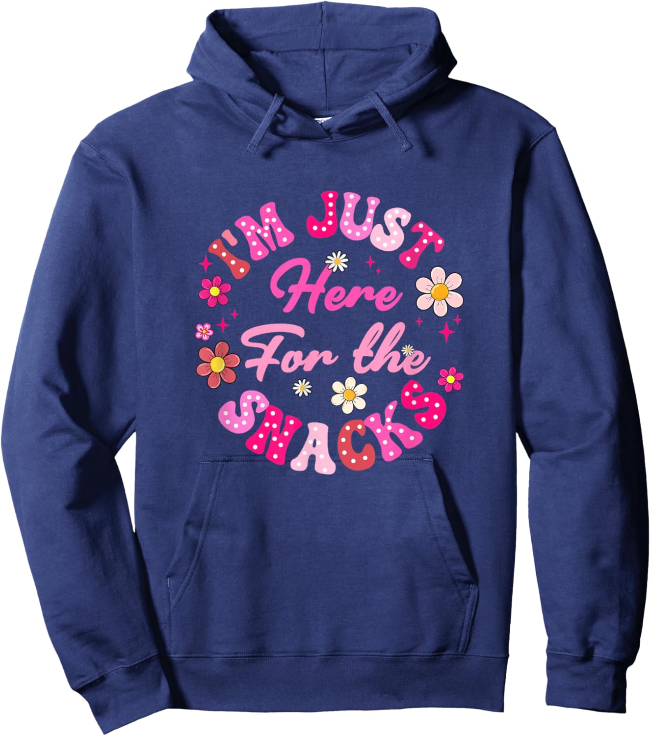 I'm Just Here For The Snacks Funny Saying Girls Kids Hoodie - Hoodie | Navy