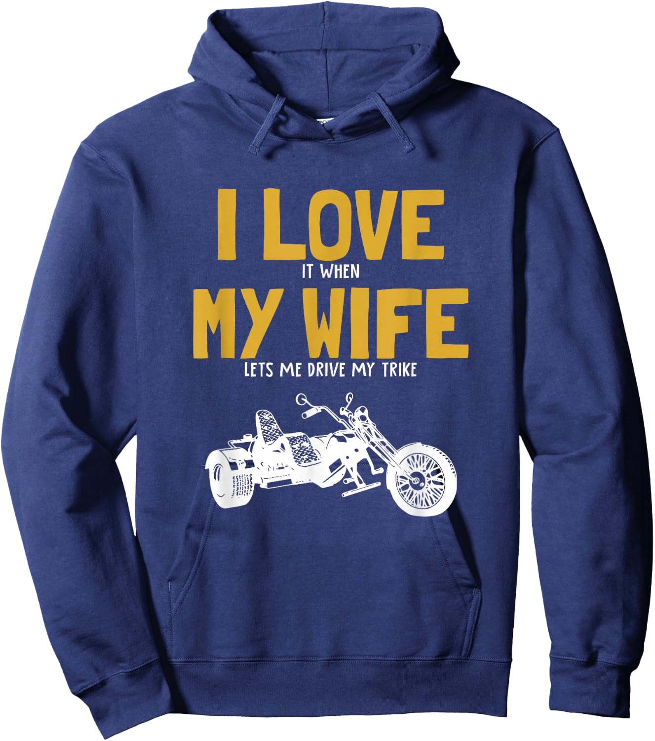 I love my wife, trikebike, tricycle, motorcycle triker trike Hoodie - Hoodie | Navy