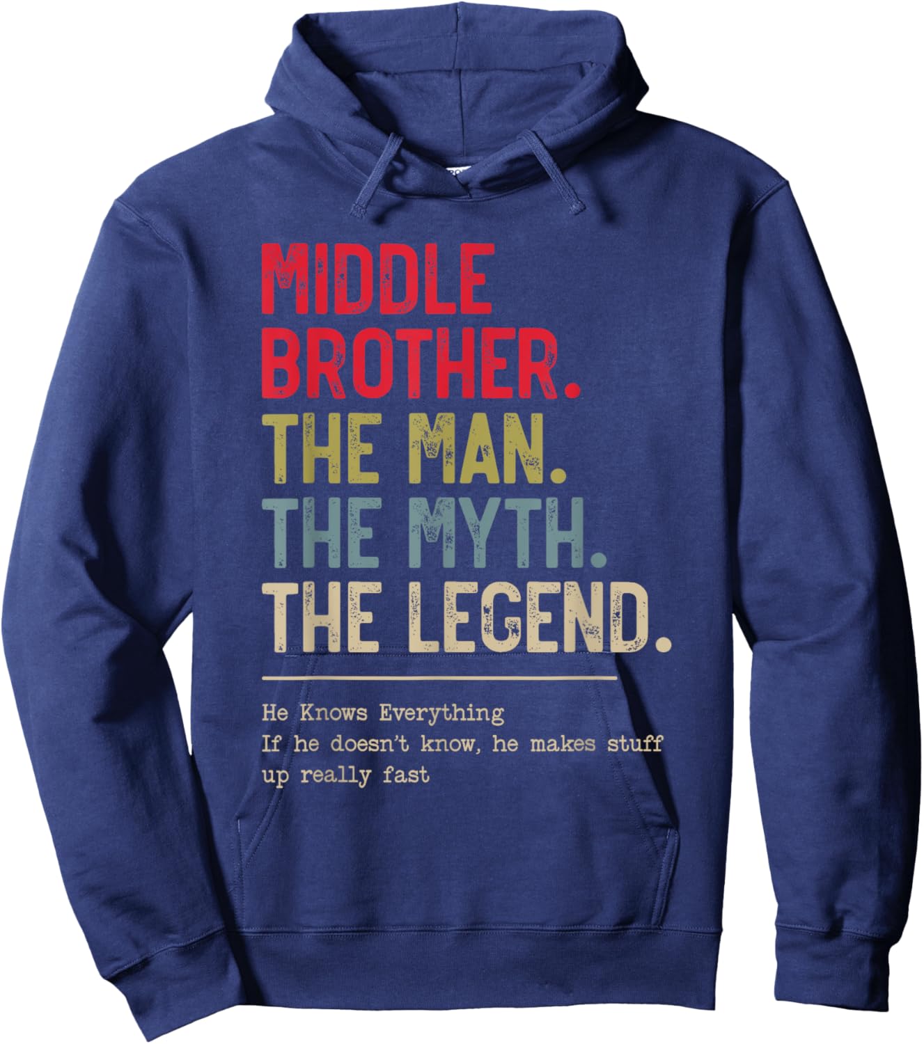 Middle Brother The Man The Myth The Legend for Brother Hoodie - Hoodie | Navy