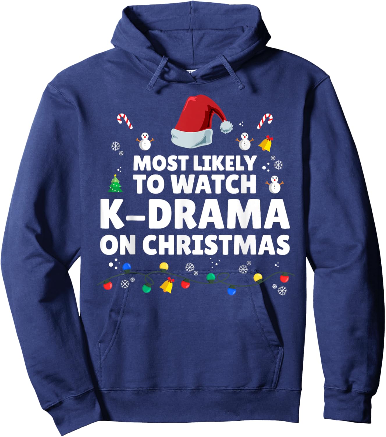 Most Likely To Watch K-Drama On Christmas K-Drama Christmas Hoodie - Hoodie | Navy