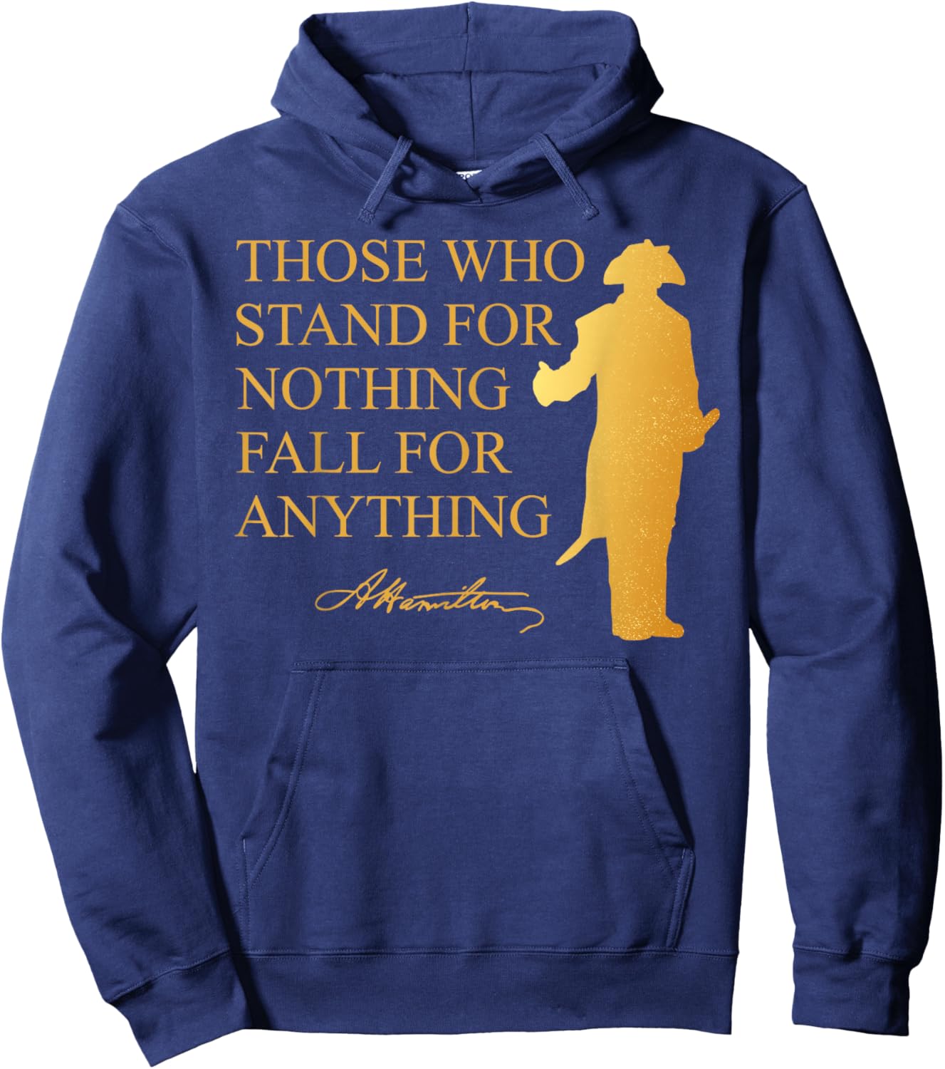 Those Who Stand Nothing Fall nything Hamilton Hoodie - Hoodie | Navy