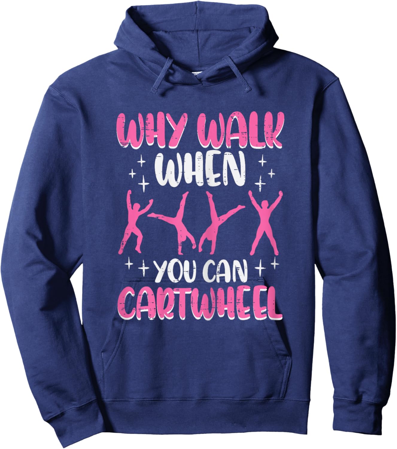 Why Walk When You Can Cartwheel Gymnast Women Girls Kids Hoodie - Hoodie | Navy