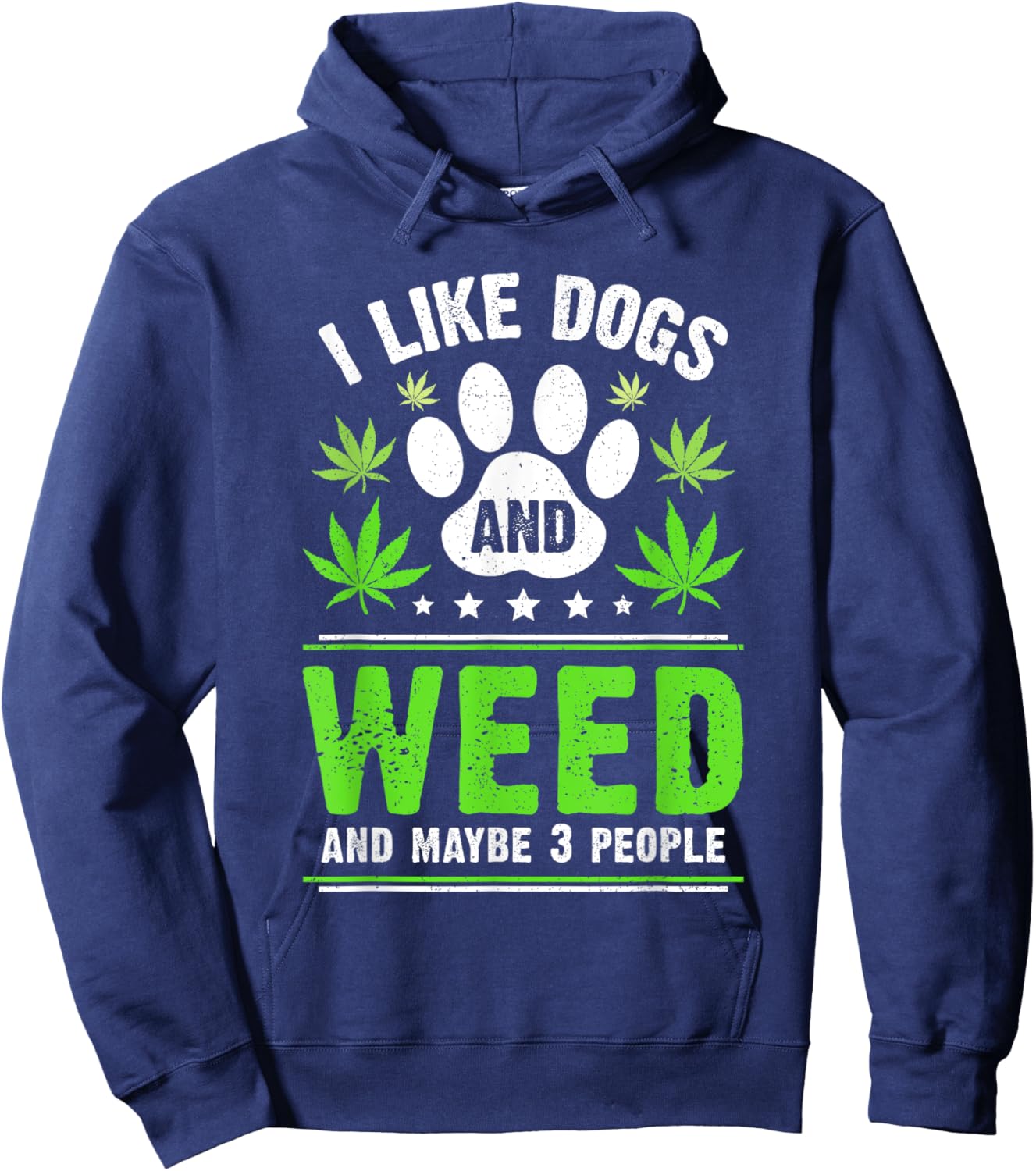 Funny Cannabis I Like Dogs And Weed Cannabis Marijuana Hoodie - Hoodie | Navy