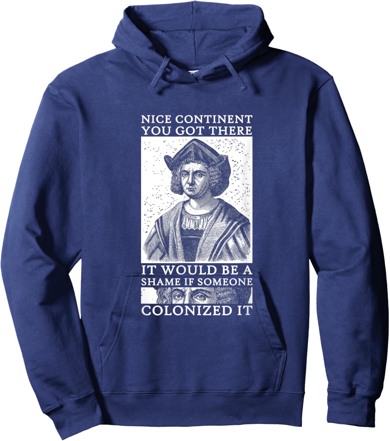 Christopher Columbus Colonialism America Continent Hoodie - Hoodie | Navy