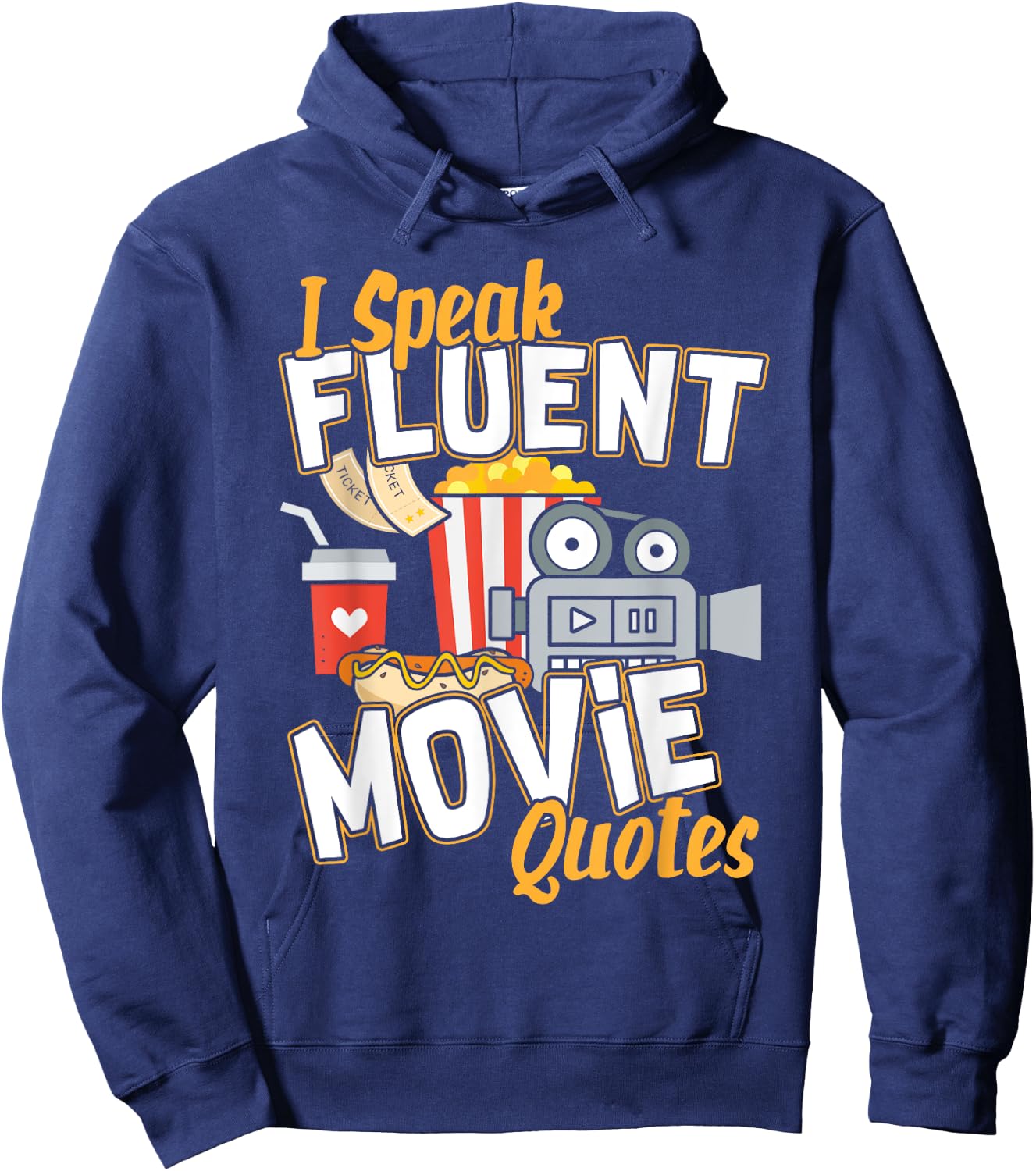 I Speak Fluent Movie Quotes I Movie Fanatic Hoodie - Hoodie | Navy
