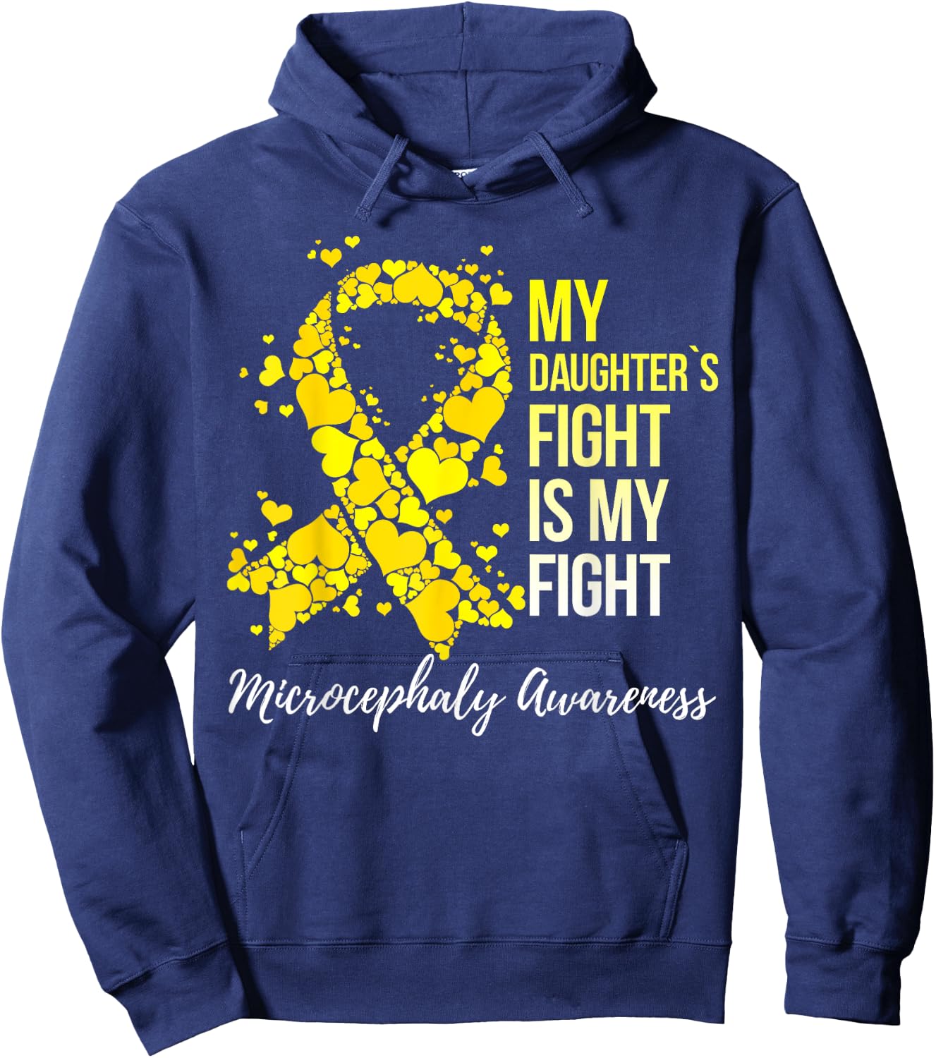 My Daughter’s Fight Is My Fight Microcephaly Awareness Hoodie - Hoodie | Navy