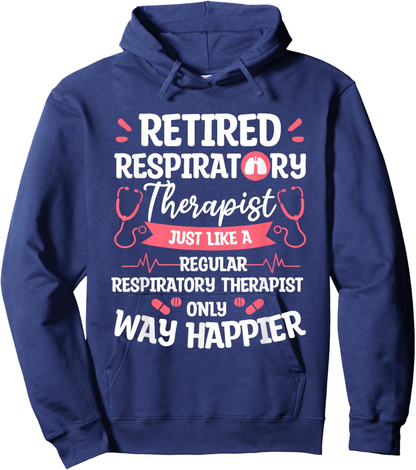 Retired Respiratory Therapist Just Like A Regular Hoodie - Hoodie | Navy