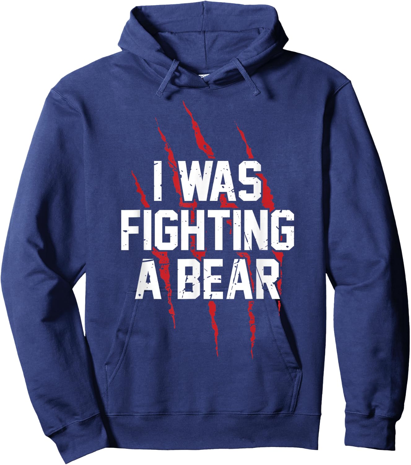 I Was Fighting A Bear T Shirt Bear Scratches Great Gift Hoodie - Hoodie | Navy