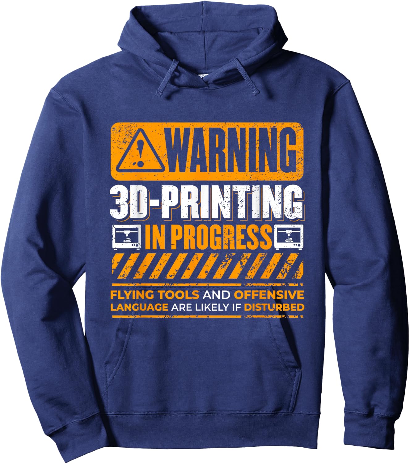 Warning 3D Printing In Progress – Funny Tech Hoodie - Hoodie | Navy