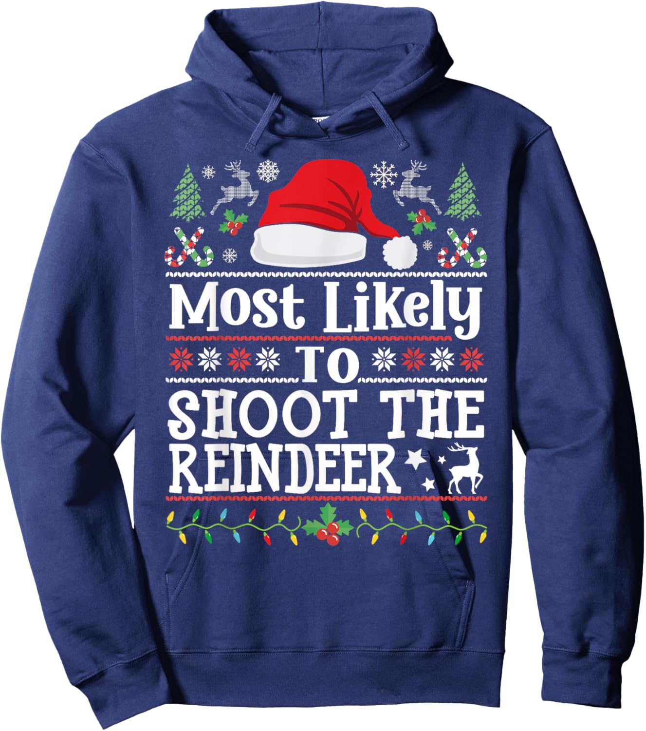 Most likely to Shoot the Reindeer- Hunting Christmas Hunter Hoodie - Hoodie | Navy