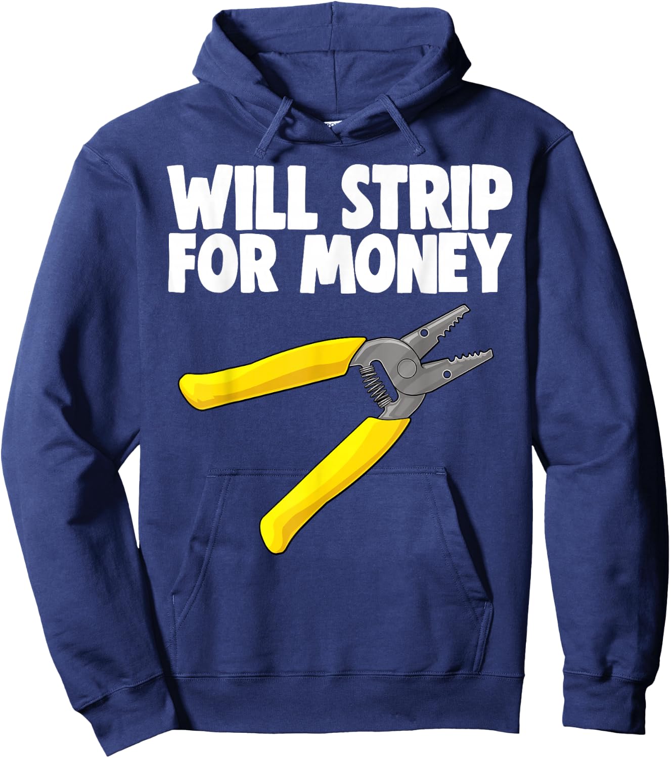 Will Strip For Money Electrical Shirts Electrician Love Hoodie - Hoodie | Navy