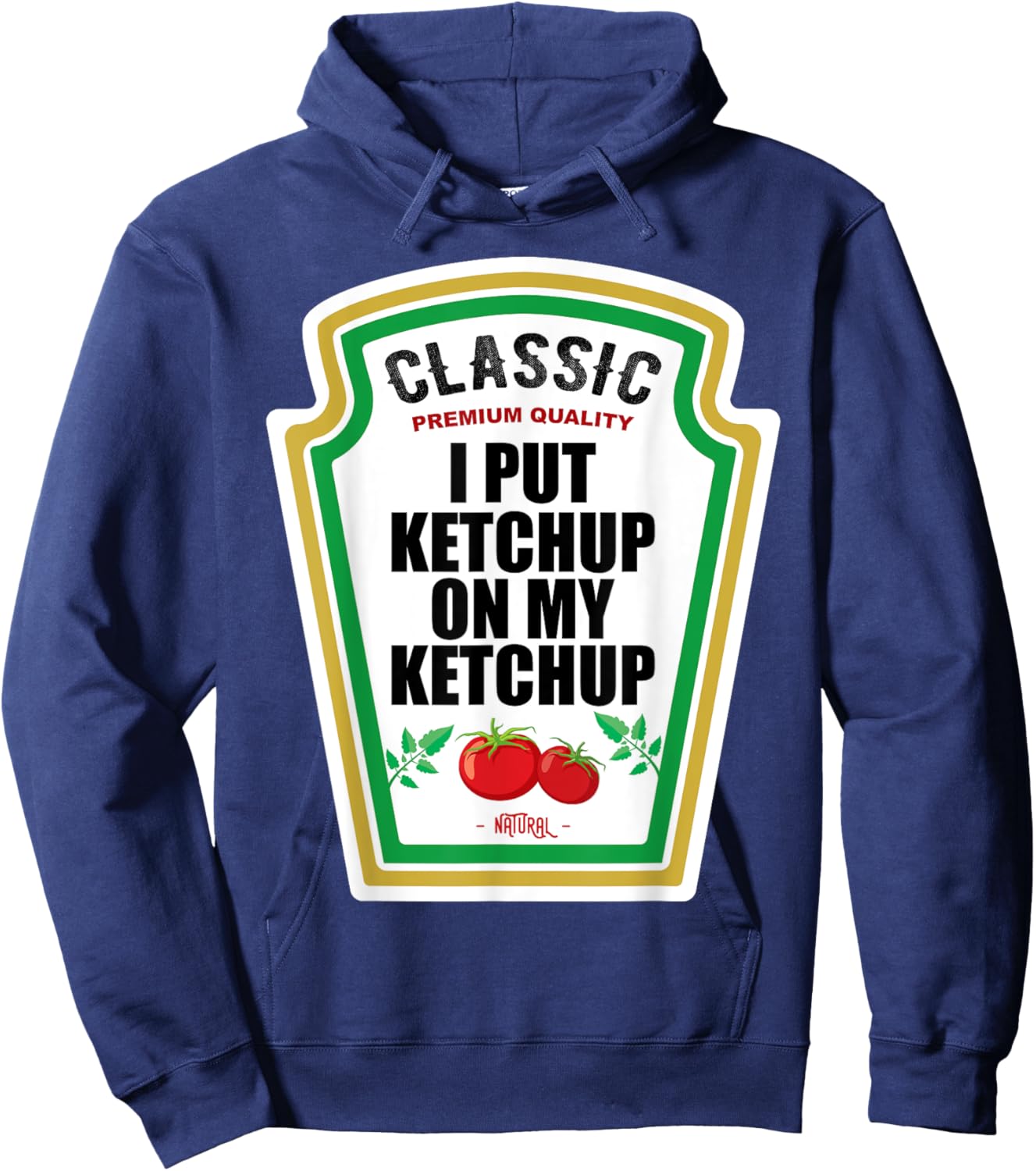 I Put Ketchup On My Ketchup Costume Tomato DIY Halloween Hoodie - Hoodie | Navy