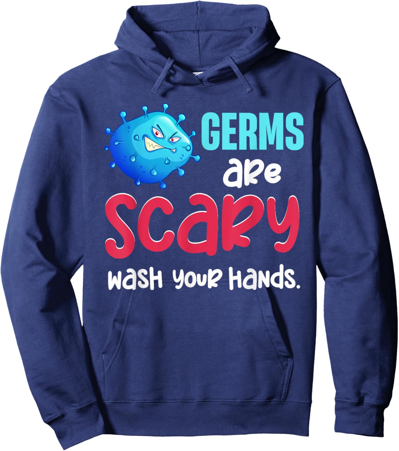 Germs Are Scary Wash Your Hands Anti Bacteria Germophobic Hoodie - Hoodie | Navy