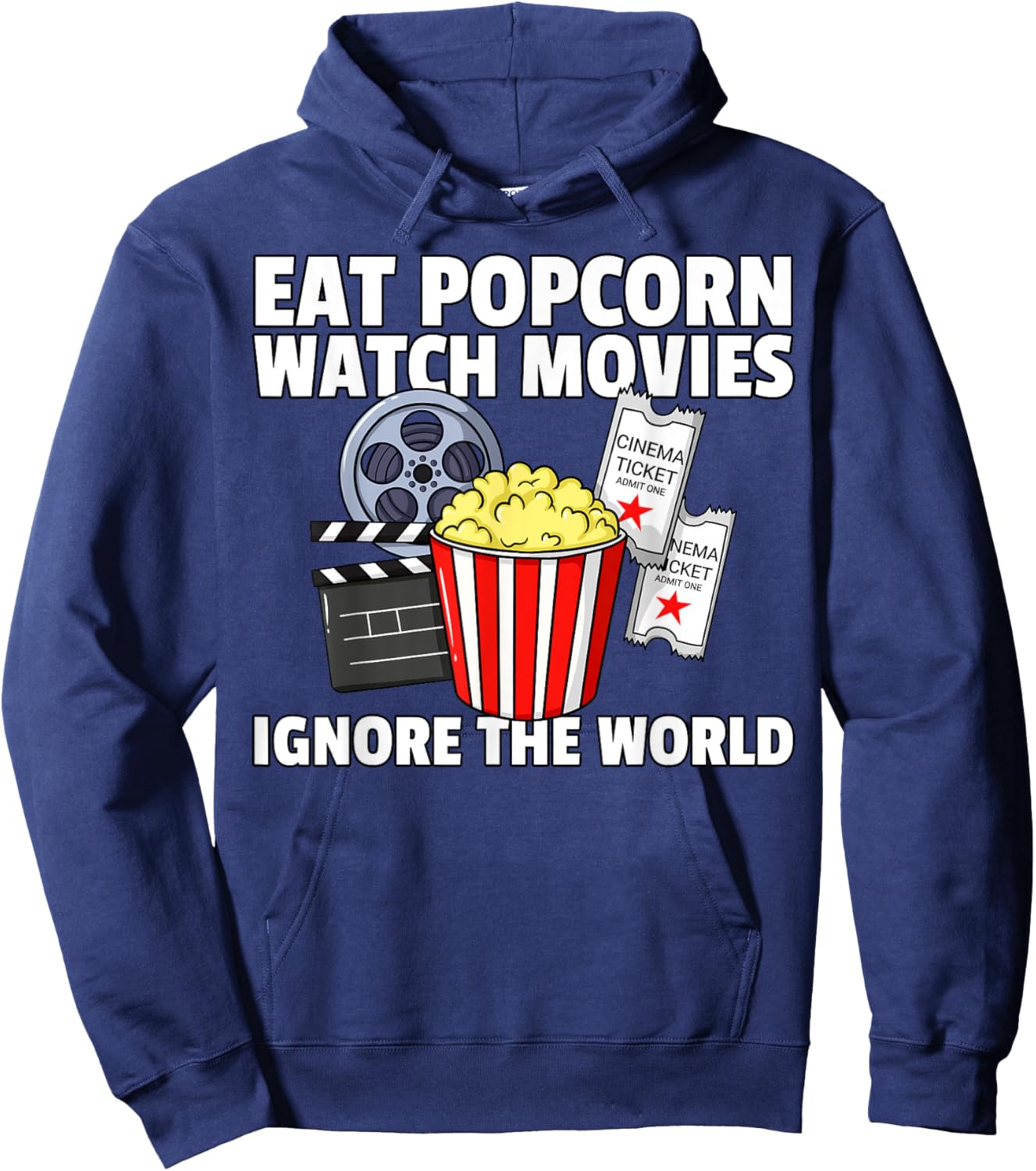 Eat Popcorn Watch Movies Ignore the World Cinema Night Hoodie - Hoodie | Navy