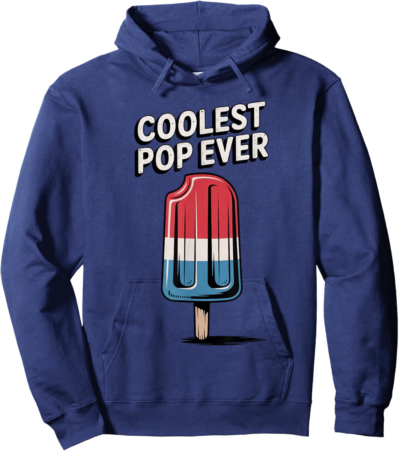 Coolest Pop Ever Red White And Blue Popsicle Father's Day Hoodie - Hoodie | Navy