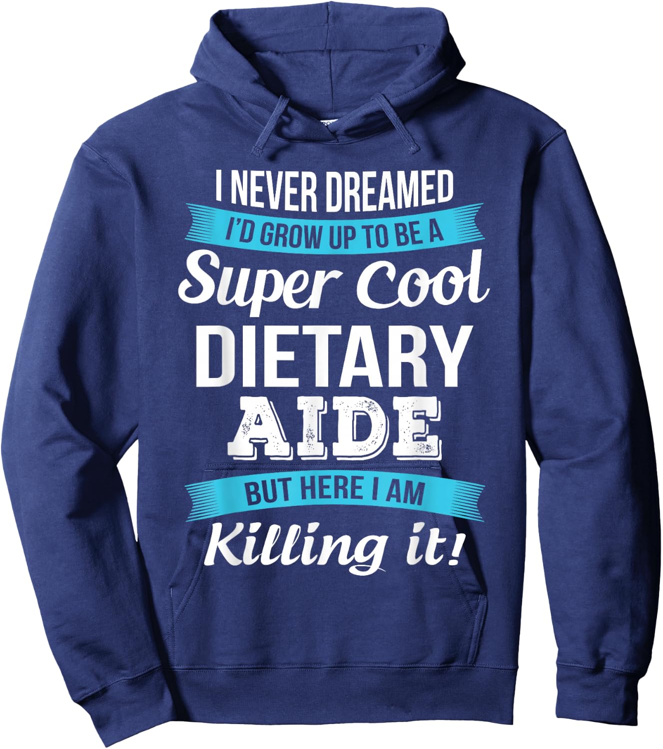Dietary Aide Appreciation Gifts Funny Service Worker Hoodie - Hoodie | Navy