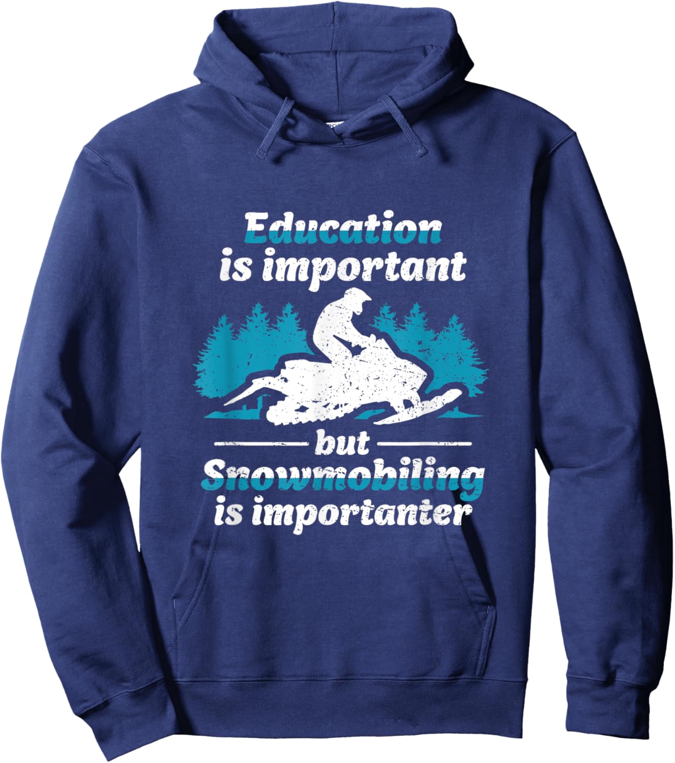 Education Is Important But Snowmobiling Is Importanter Hoodie - Hoodie | Navy