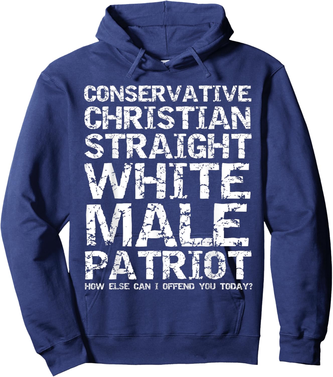 Offended? Conservative Christian Straight White Male Patriot Hoodie - Hoodie | Navy