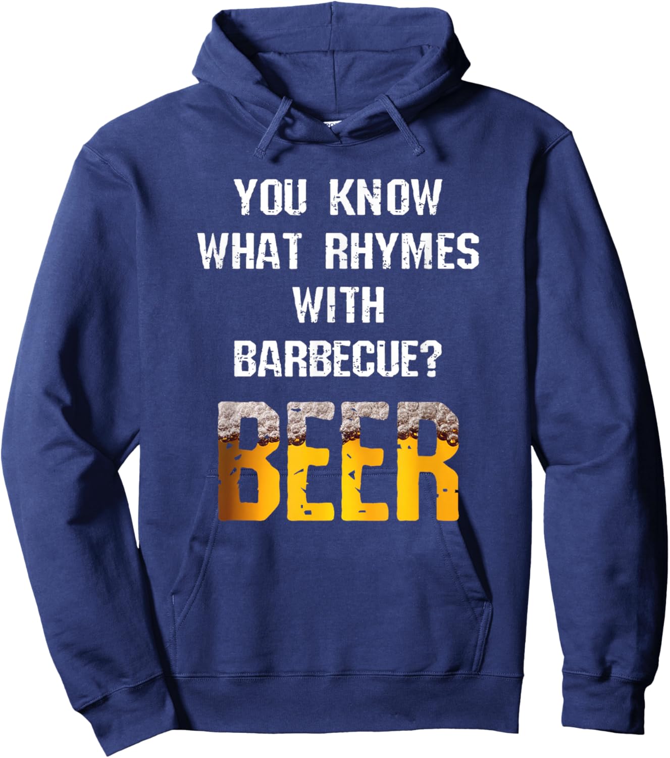 You Know What Rhymes With Barbecue Beer Funny Grill Joke Hoodie - Hoodie | Navy