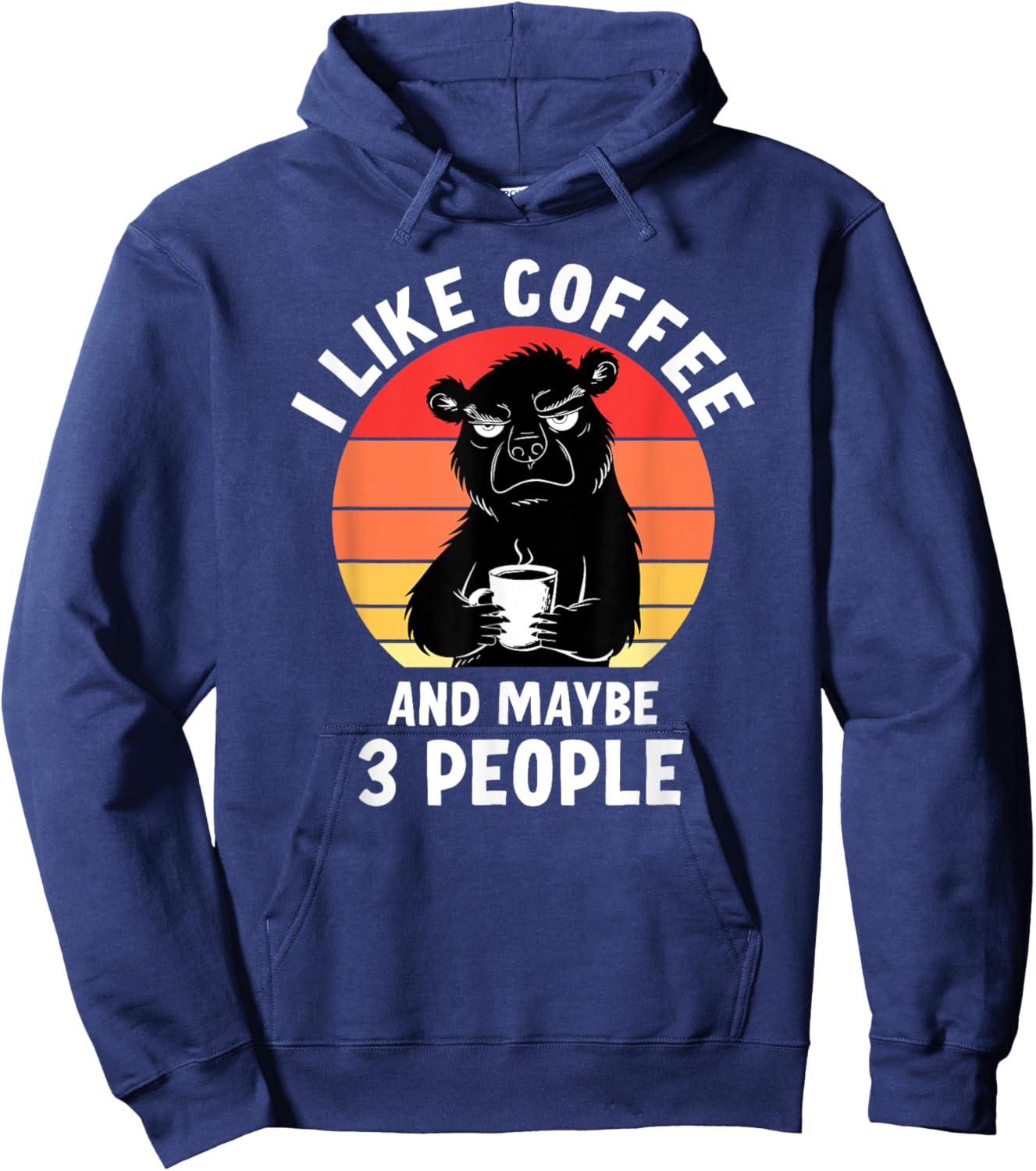Funny I Like Coffee And Maybe 3 People Hoodie - Hoodie | Navy