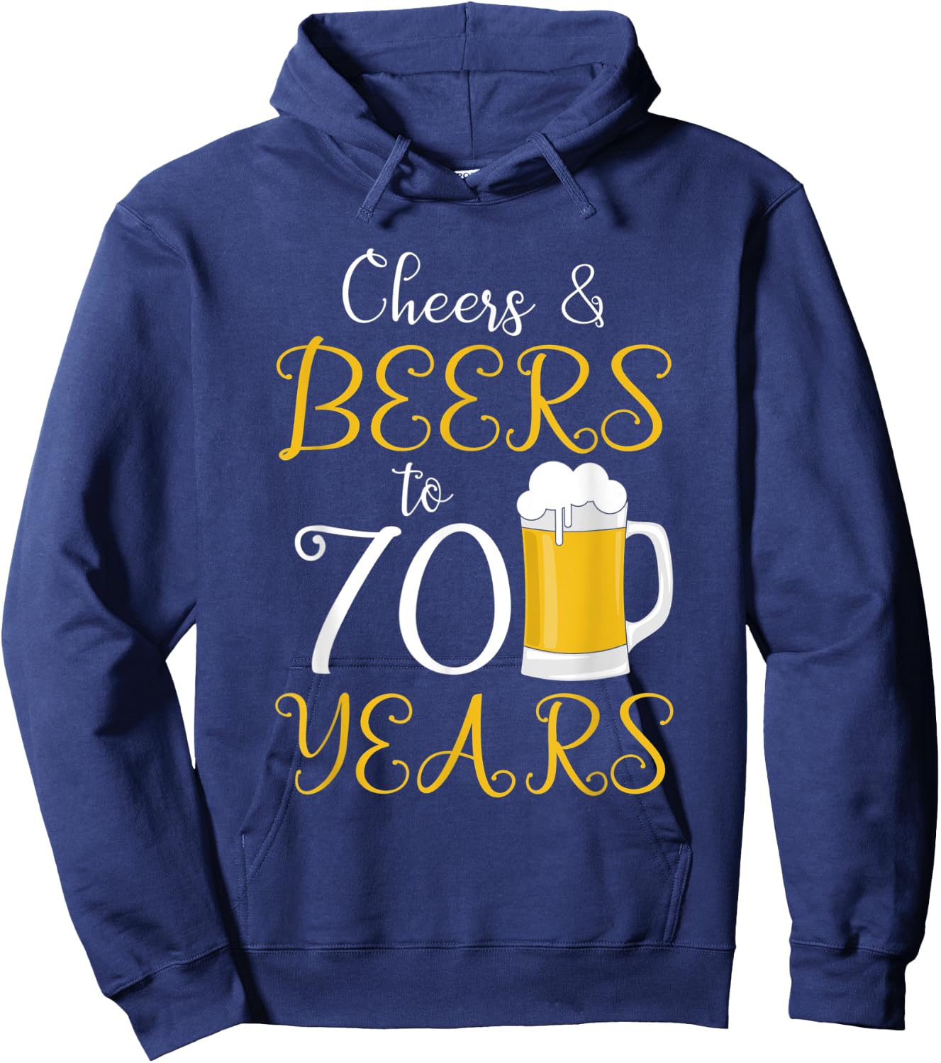 Cheers & Beers to 70 Years Hoodie - Hoodie | Navy