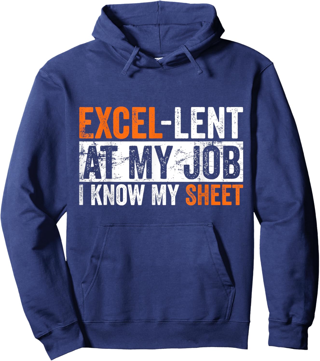 Excel-lent At My Job Funny Accountant Spreadsheet Coworker Hoodie - Hoodie | Navy