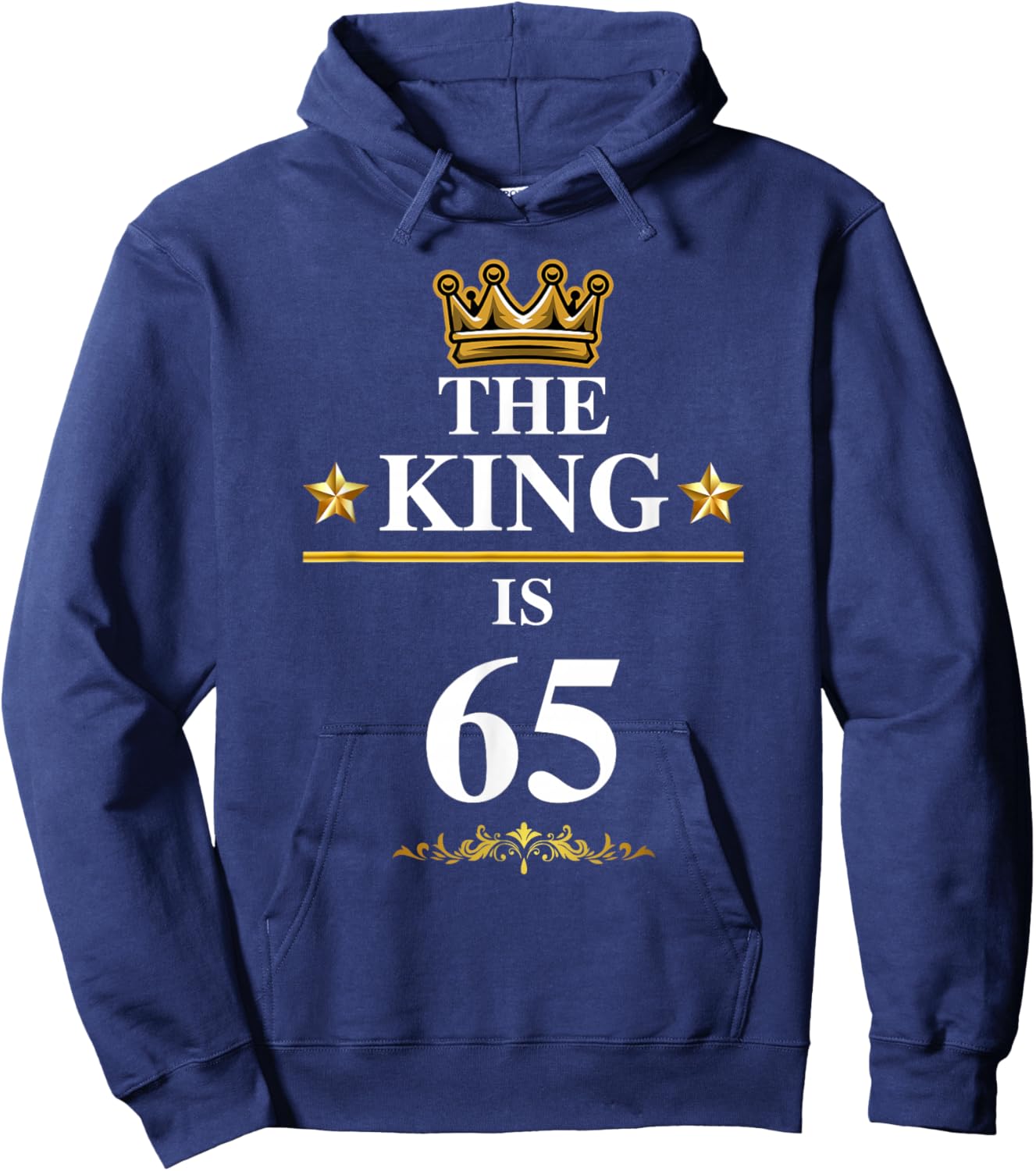 The King Is 65 Funny 65th Birthday Party Crown Kings Hoodie - Hoodie | Navy