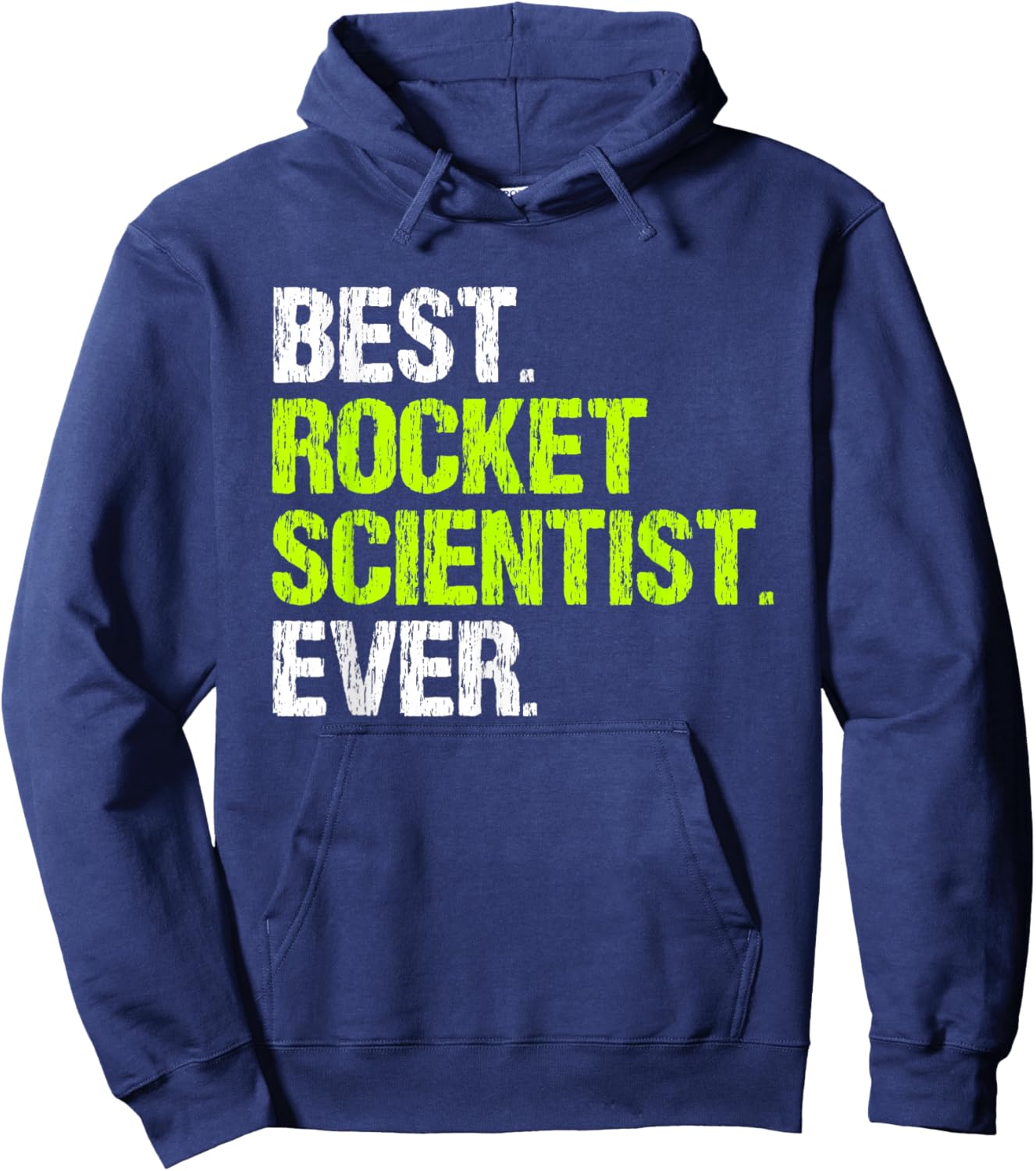 Best Rocket Scientist Ever Funny Aerospace Engineer Science Hoodie - Hoodie | Navy