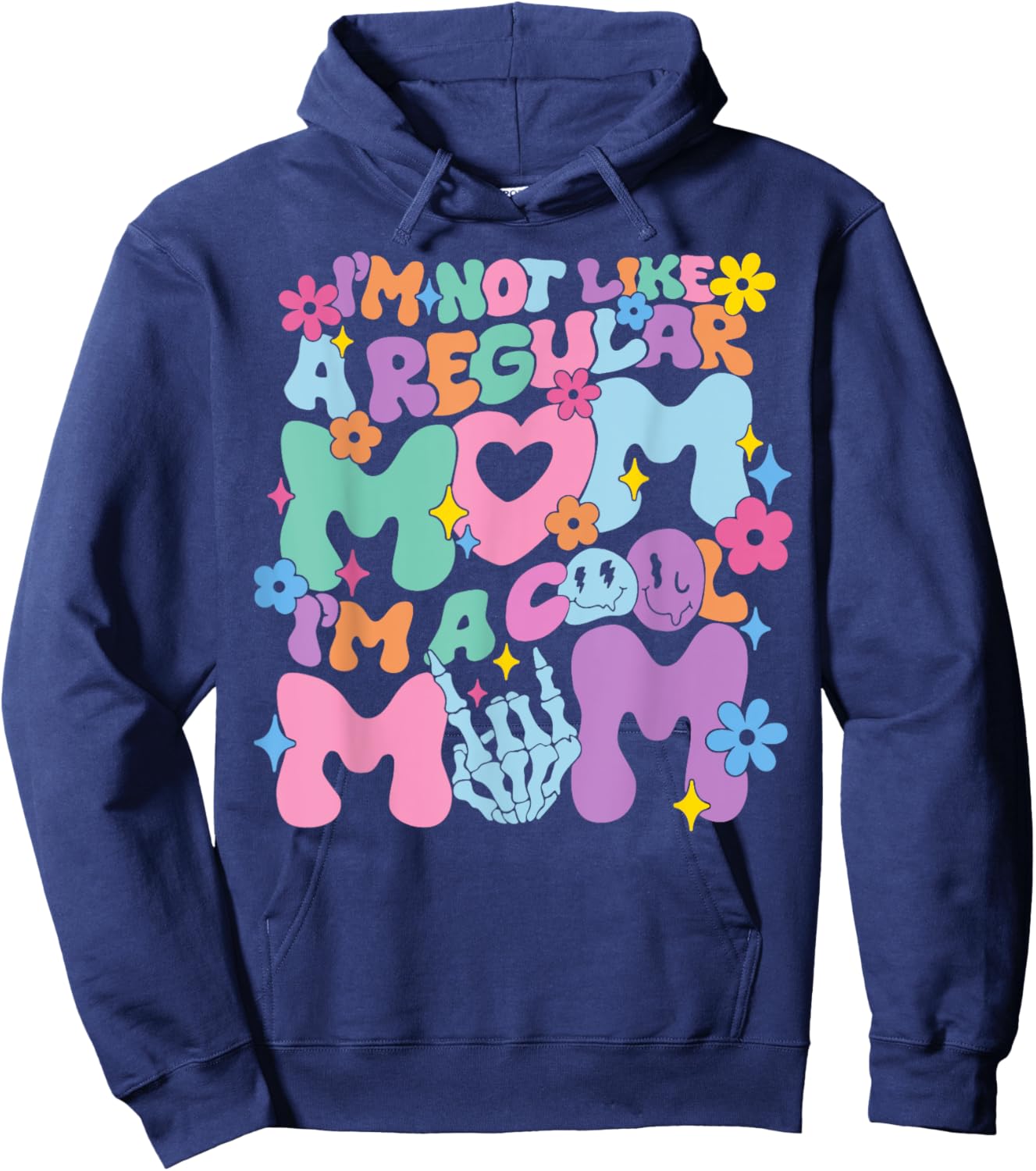 I'm Not Like A Regular Mom I'm A Cool Mom Funny Mothers Day Hoodie - Hoodie | Navy