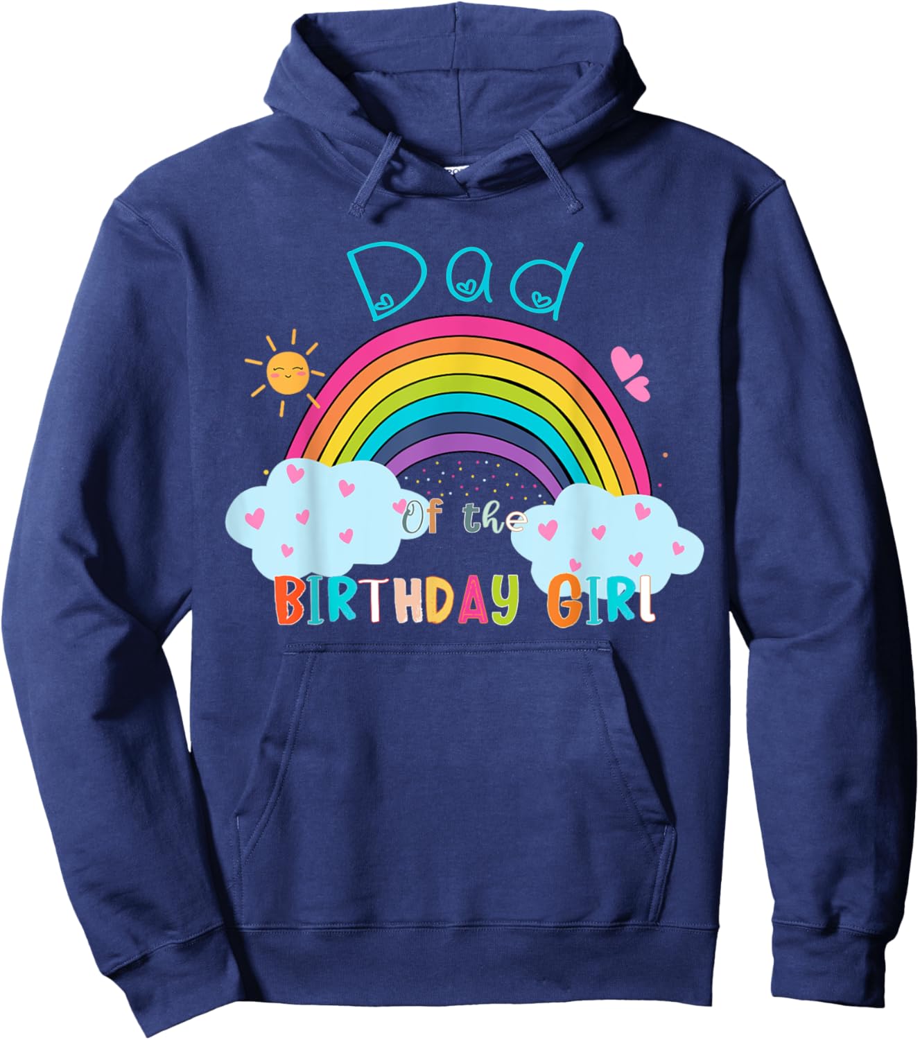 Dad of The Birthday Girl Rainbow B-Day Matching Family Hoodie - Hoodie | Navy