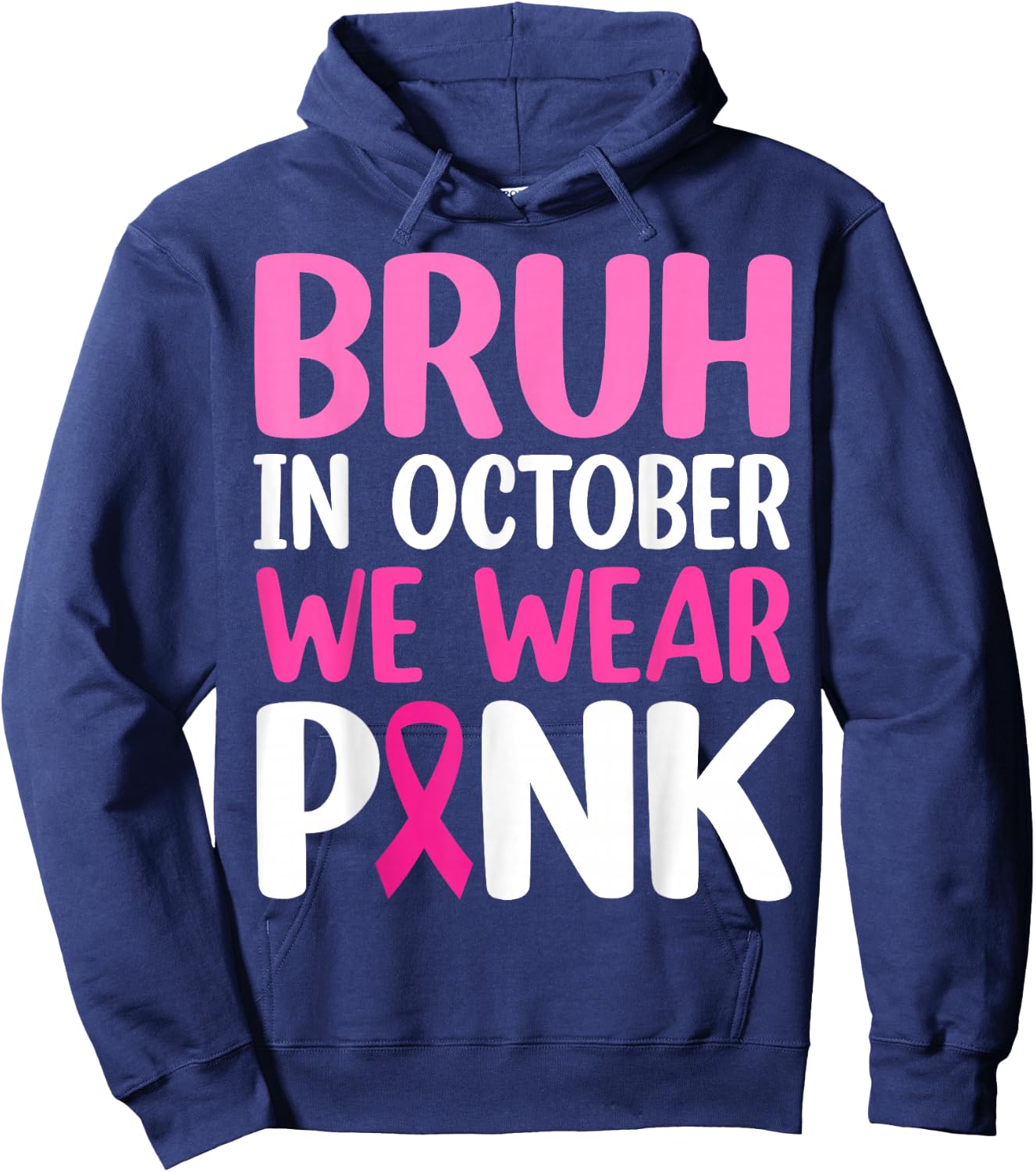 Bruh In October We Wear Pink Breast Cancer Awareness Boys Hoodie - Hoodie | Navy