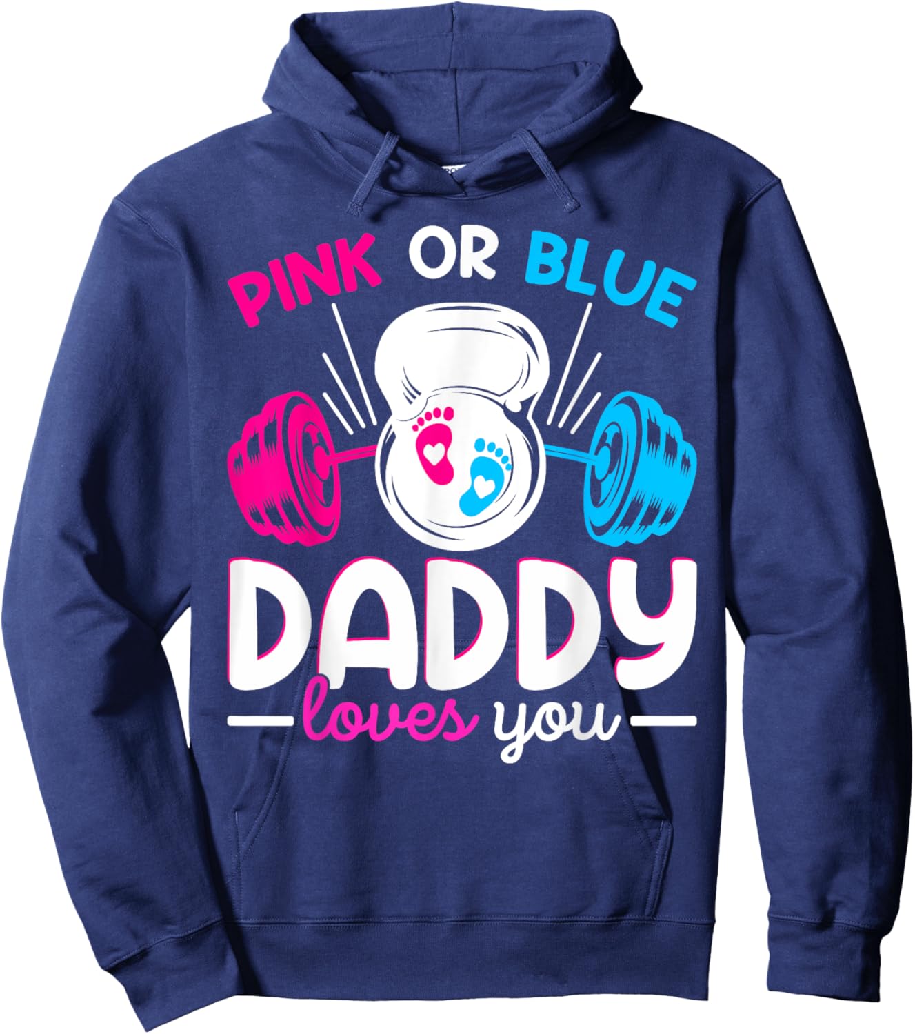 Weightlifting Gender Reveal Pink or Blue Daddy Loves You Hoodie - Hoodie | Navy