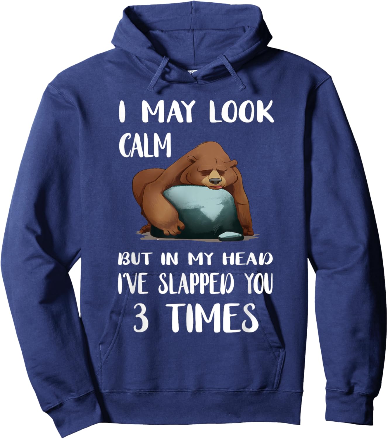 I May Look Calm But In My Head lazy Bear Hoodie - Hoodie | Navy
