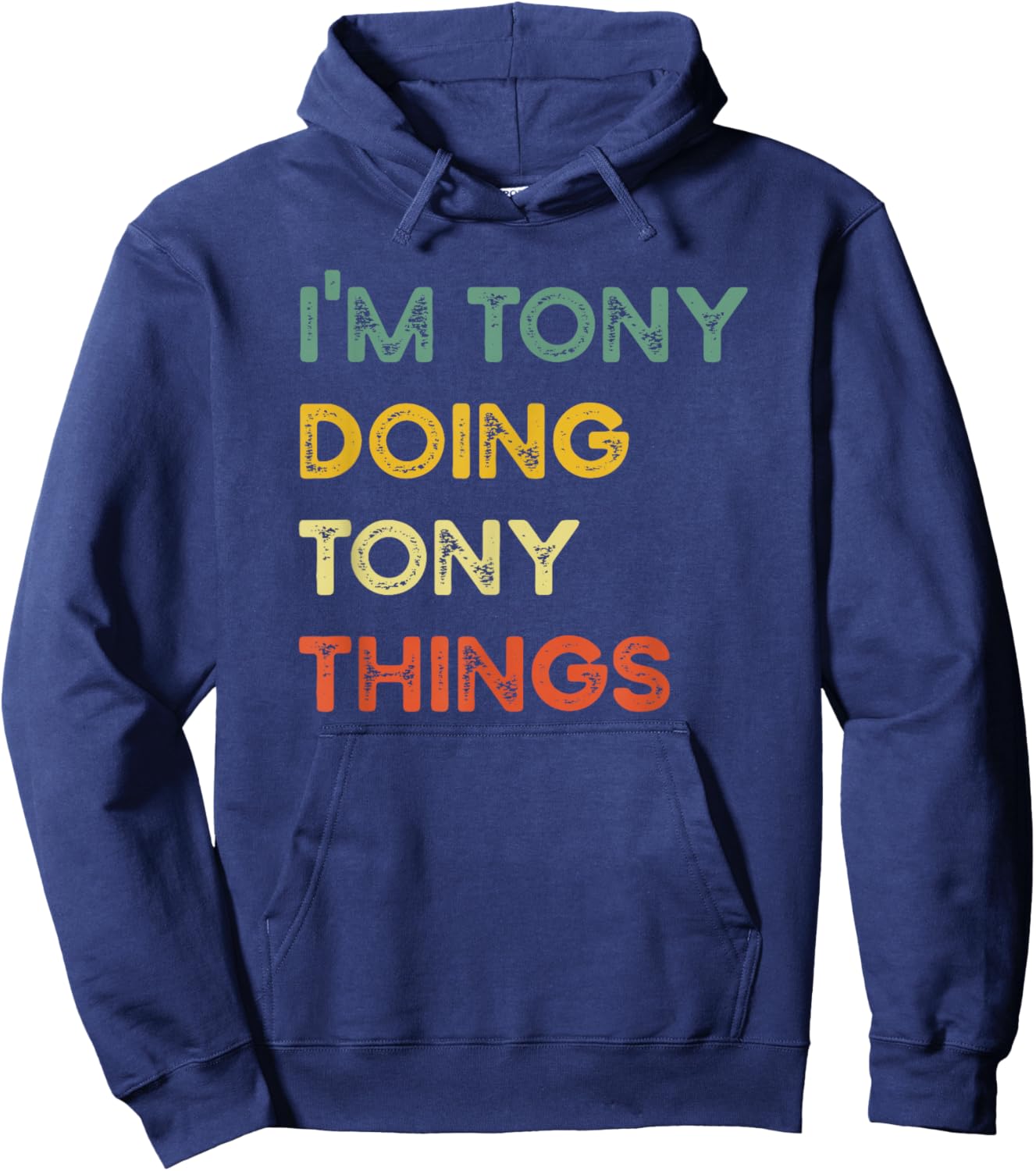 I'm Tony Doing Tony Things Funny Christmas Idea Hoodie - Hoodie | Navy